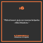 Päivä kuusi, ja jo nyt tuntuu helpolta - ehkä liiankin.